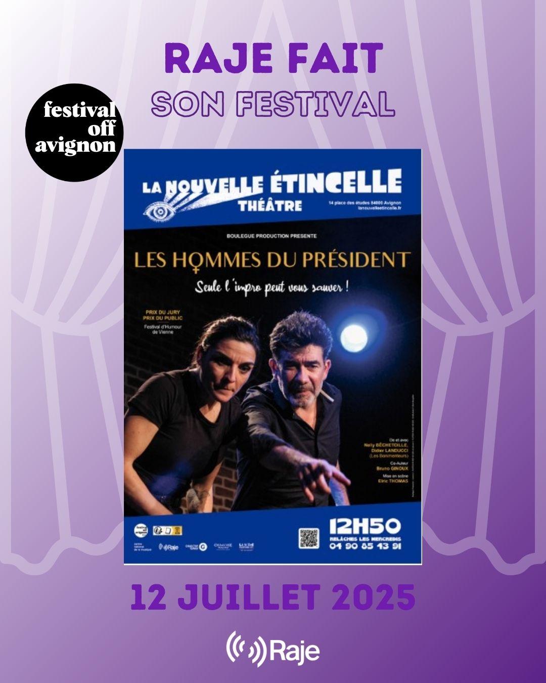 RAJE FAIT SON FESTIVAL JOUR #12 Nelly Bêchétoille pour LES HOMMES DU PRESIDENT